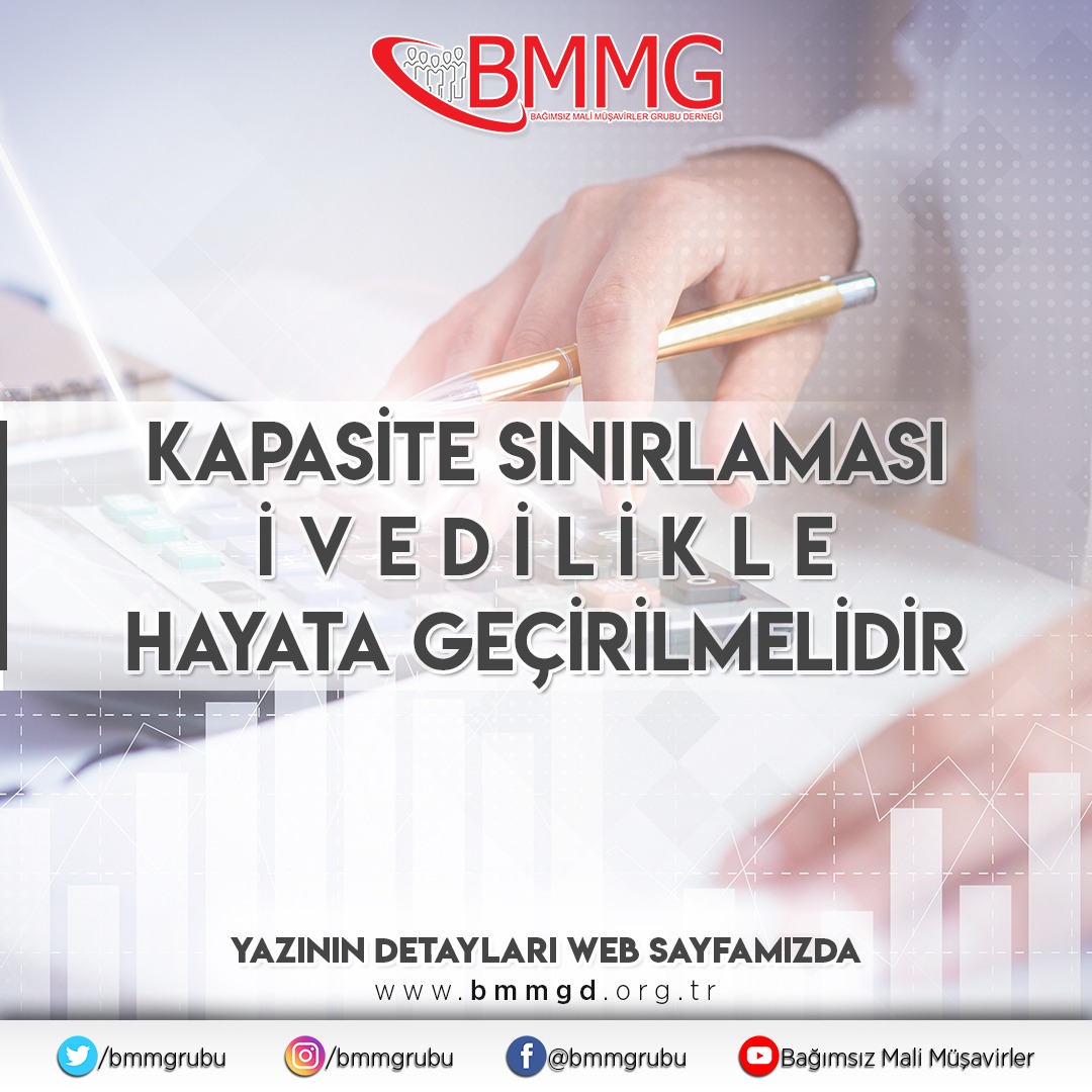 KAPASİTE SINIRLAMASI İVEDİLİKLE HAYATA GEÇİRİLMELİDİR
