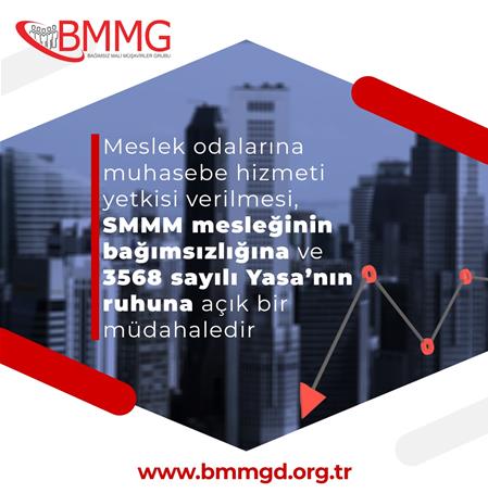 Meslek odalarına muhasebe hizmeti yetkisi verilmesi, SMMM mesleğinin bağımsızlığına ve 3568 sayılı Yasa’nın ruhuna açık bir müdahaledir