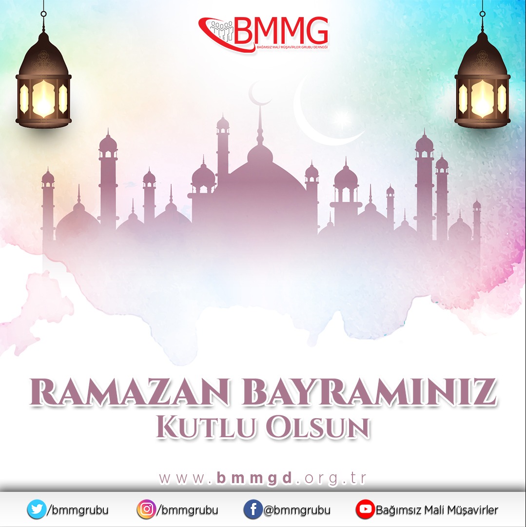 Bağımsız Mali Müşavirler Grubu Derneği RAMAZAN BAYRAMINIZ KUTLU OLSUN